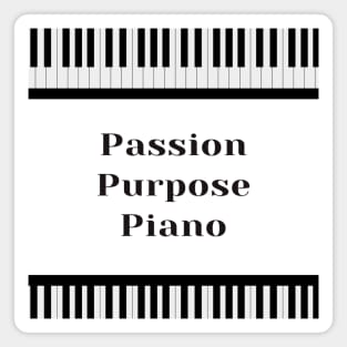 Passion Purpose Piano Magnet